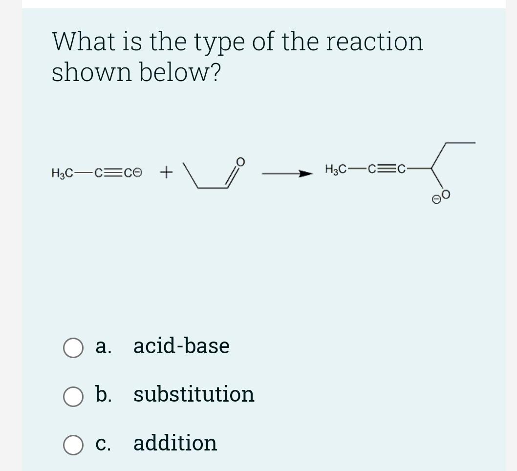 Solved What is the type of the reaction shown below? a. | Chegg.com