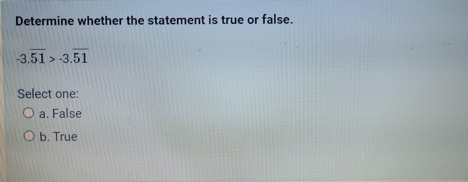 Solved Determine whether the statement is true or false. | Chegg.com