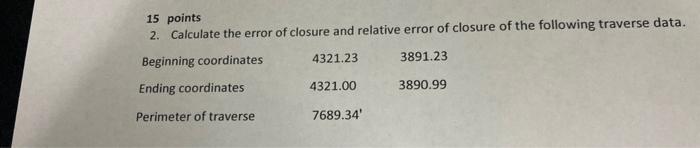 Solved 15 points 2. Calculate the error of closure and | Chegg.com