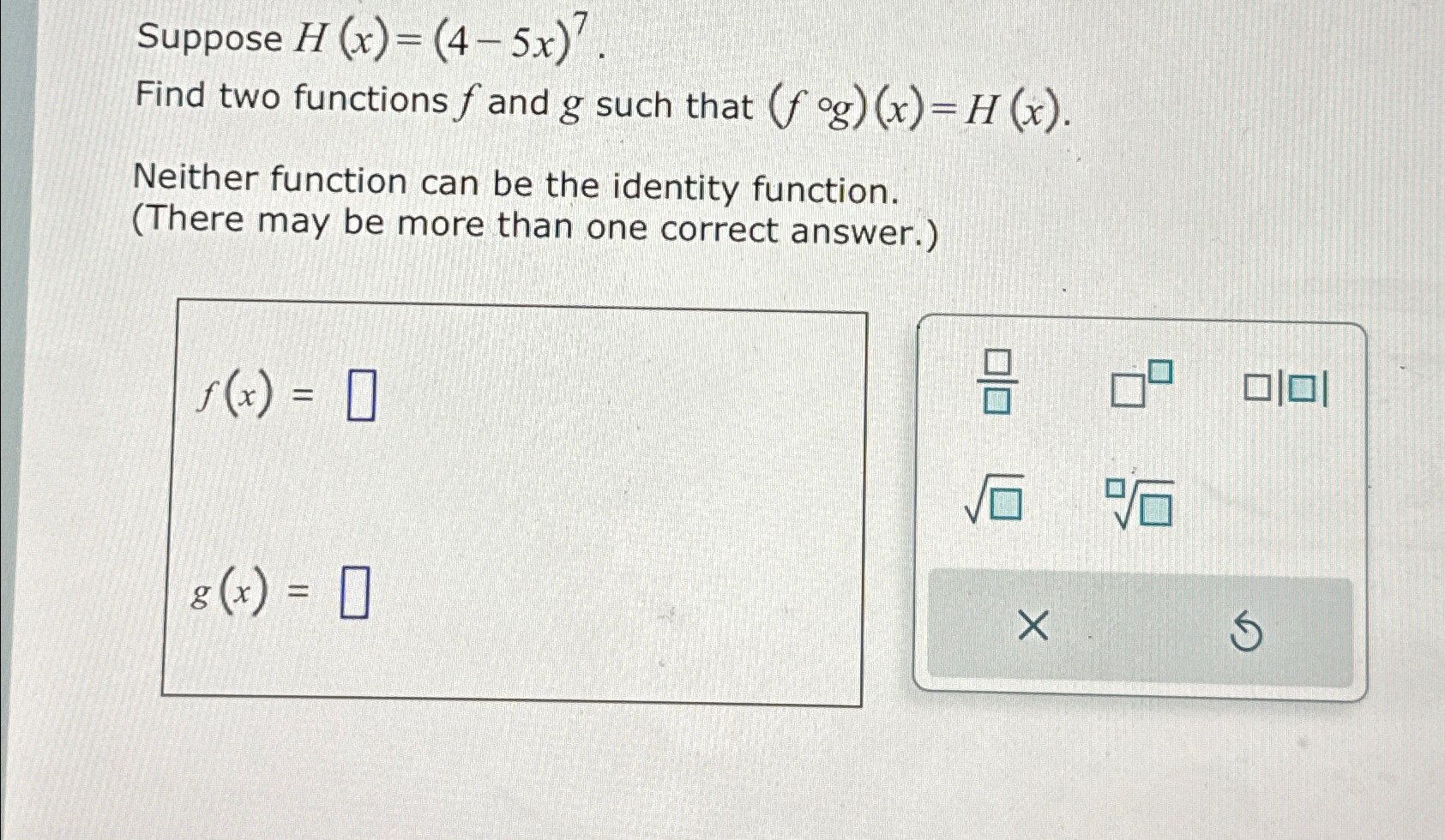 Solved Suppose H X 4 5x 7find Two Functions F ﻿and G ﻿such