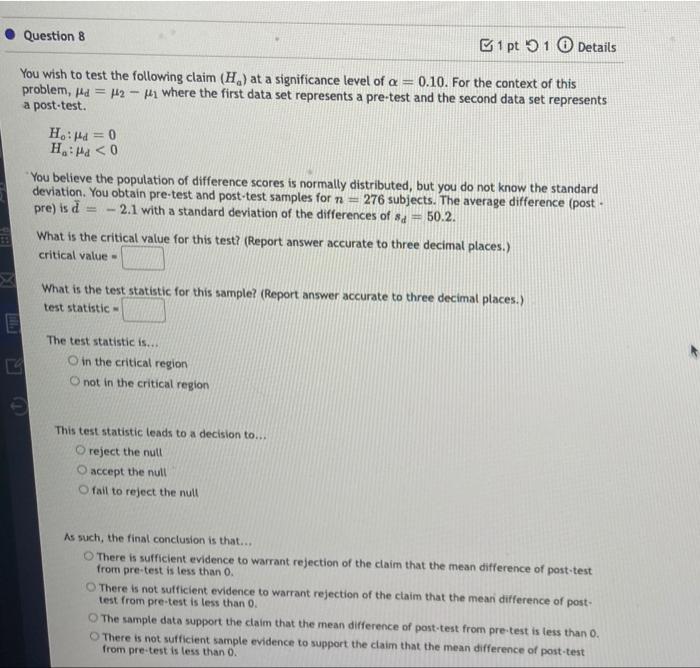 Solved Question 8 1 pt 91 Details You wish to test the | Chegg.com