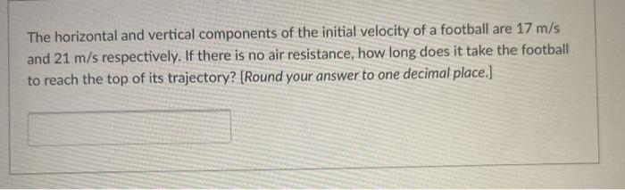 Solved The horizontal and vertical components of the initial | Chegg.com