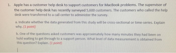 Solved Apple Has A Customer Help Desk To Support Customer