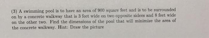 Solved (3) A swimming pool is to have an area of 900 square | Chegg.com