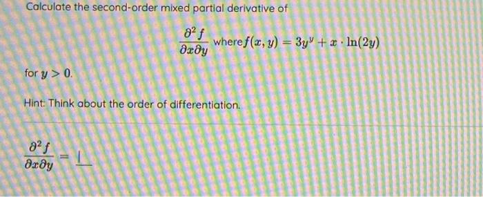 Solved Calculate the second-order mixed partial derivative | Chegg.com