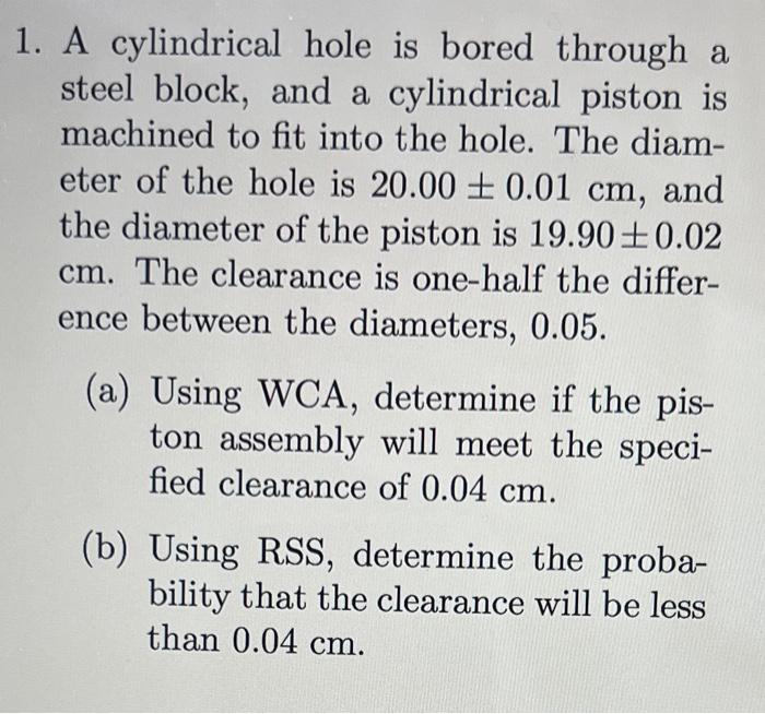 Solved A cylindrical hole is bored through a steel block,