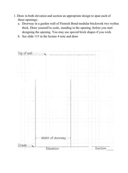 Solved 1. Draw in both elevation and section an appropriate | Chegg.com