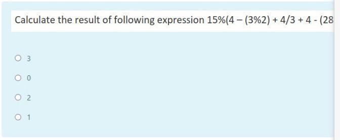 Solved Calculate the result of following expression 15%(4 - | Chegg.com