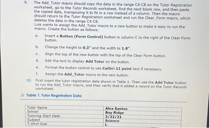 Solved 9. The Add Tutor macro should copy the data in the Chegg