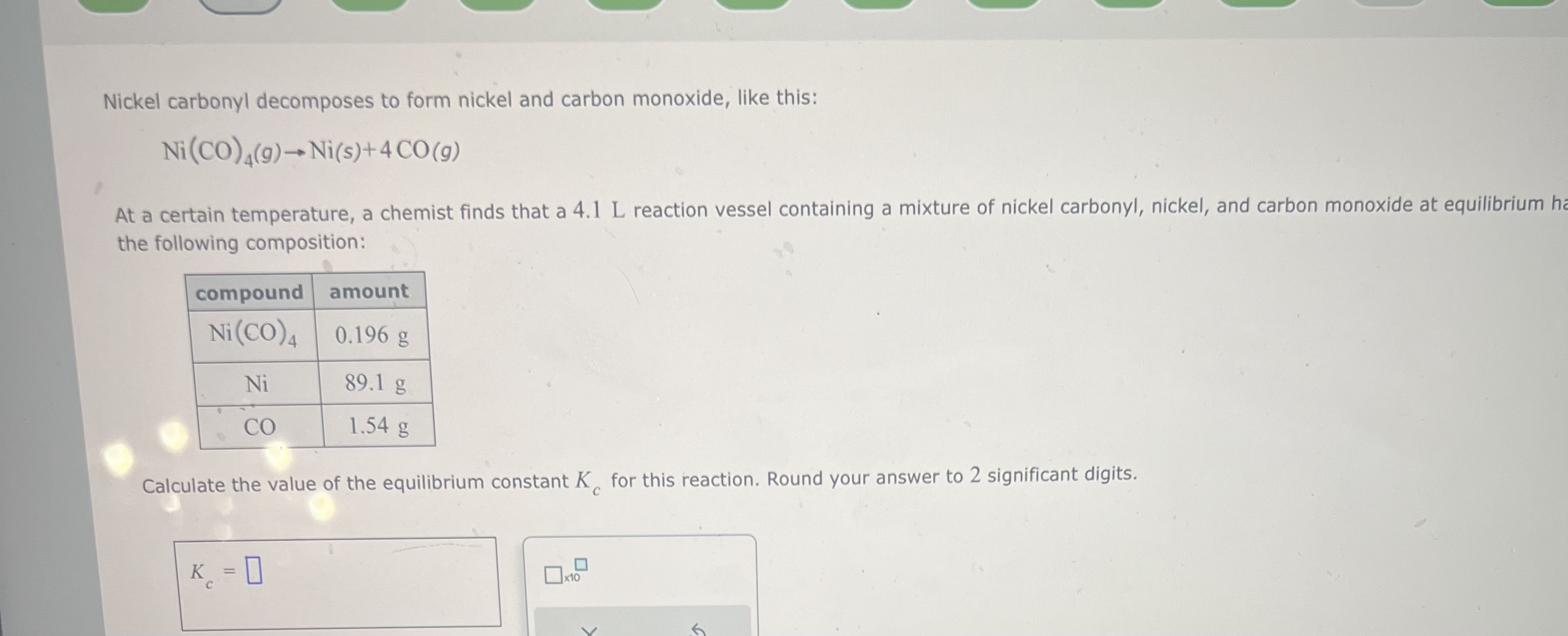 Solved Nickel carbonyl decomposes to form nickel and carbon | Chegg.com