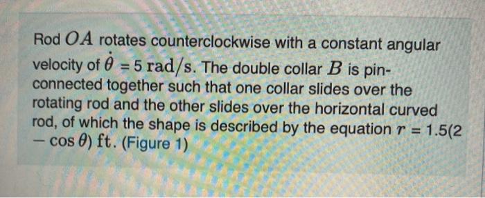 Solved Rod O A rotates counterclockwise with a constant | Chegg.com