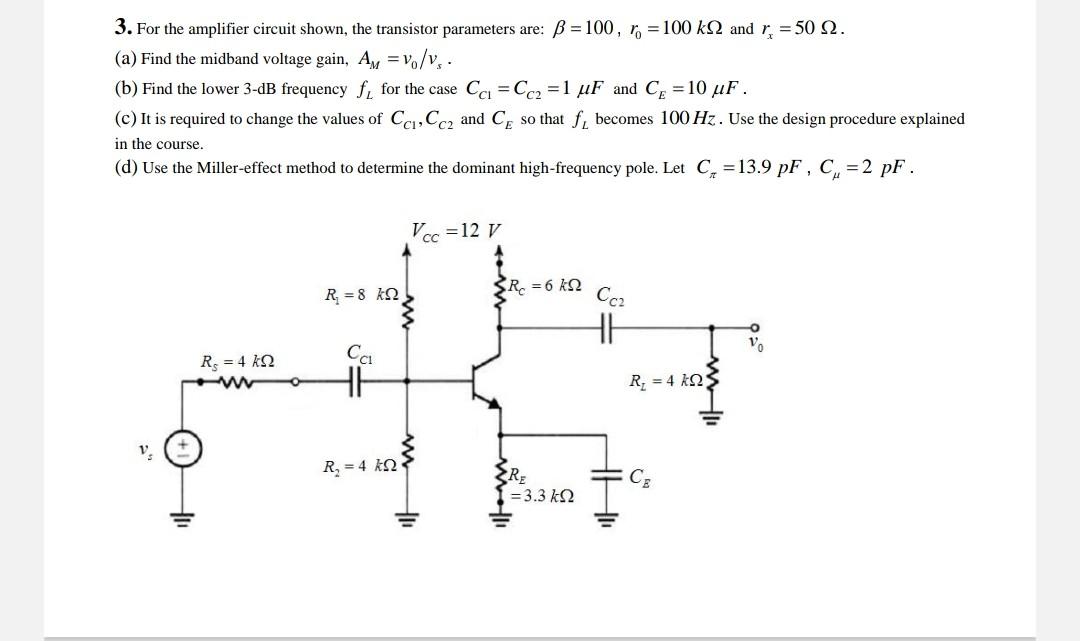 Solved 3. For the amplifier circuit shown, the transistor | Chegg.com