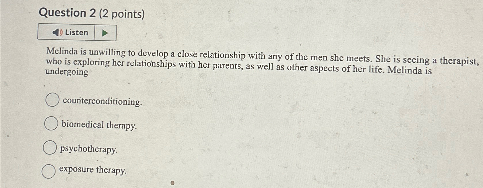 Solved Question 2 (2 ﻿points)ListenMelinda is unwilling to | Chegg.com