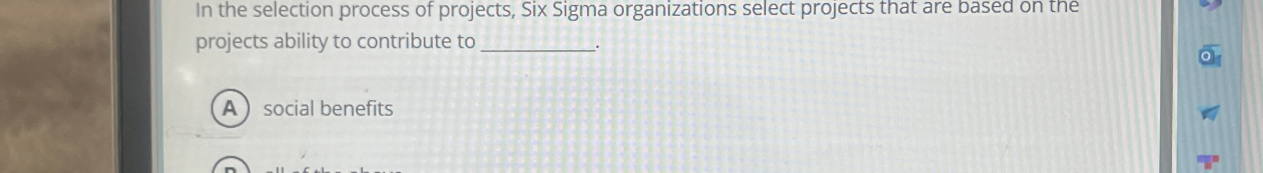 Solved In the selection process of projects, Six Sigma | Chegg.com