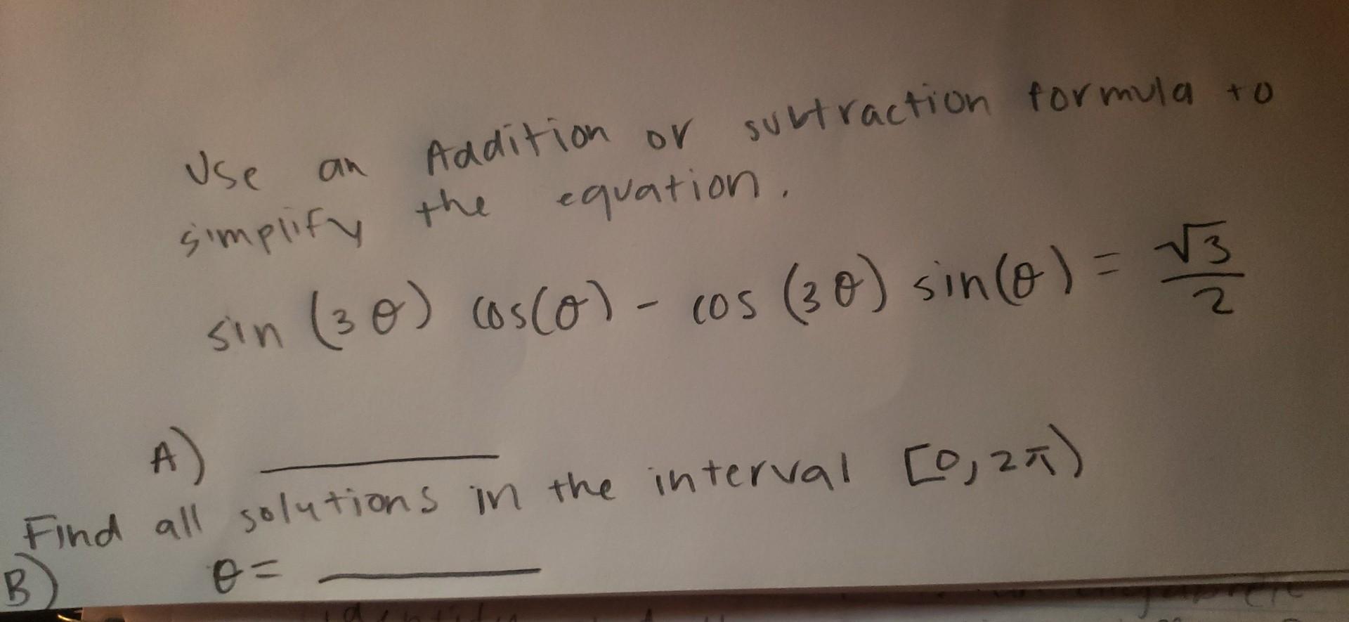 Solved Use an Addition or subtraction formula to simplify | Chegg.com