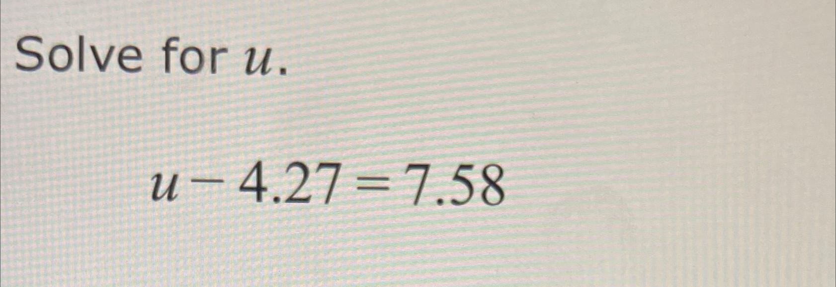 solved-solve-for-u-u-4-27-7-58-chegg