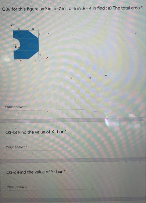 Solved Q3/I For This Figure A=9 In, B=7 In.c=5 In.R= 4 In | Chegg.com