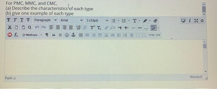 Solved For PMC, MMC, and CMC, (a) Describe the | Chegg.com
