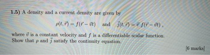Solved 1.5) A density and a current density are given by | Chegg.com