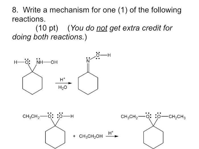 Solved 8. Write a mechanism for one (1) of the following | Chegg.com
