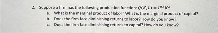 Solved 2. Suppose a firm has the following production | Chegg.com