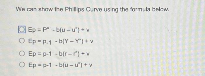 Solved We Can Show The Phillips Curve Using The Formula | Chegg.com