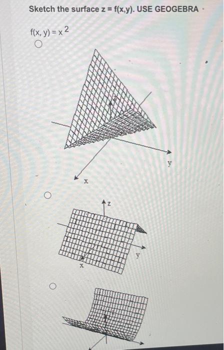 Sketch the surface \( z=f(x, y) \). USE GEOGEBRA . \[ f(x, y)=x^{2} \]