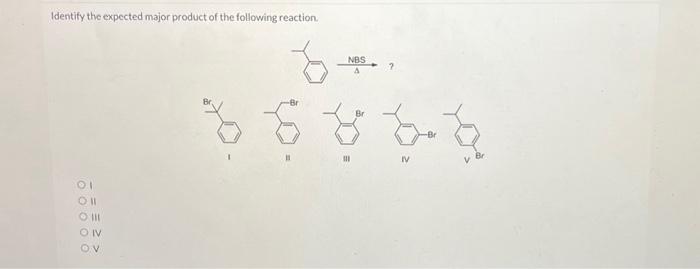 Solved Identify The Expected Major Product Of The Following | Chegg.com