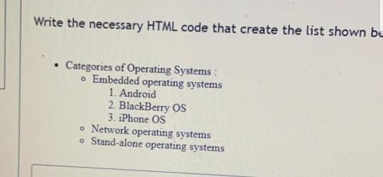 Solved Write the necessary HTML code that create the list | Chegg.com