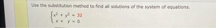 Solved Use the substitution method to find all solutions of | Chegg.com