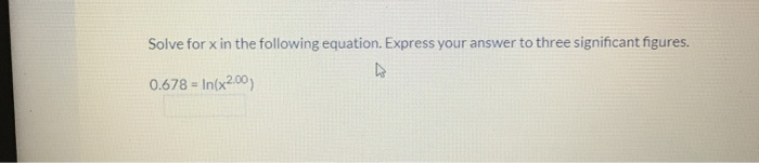 Solved Solve for x in the following equation. Express your | Chegg.com