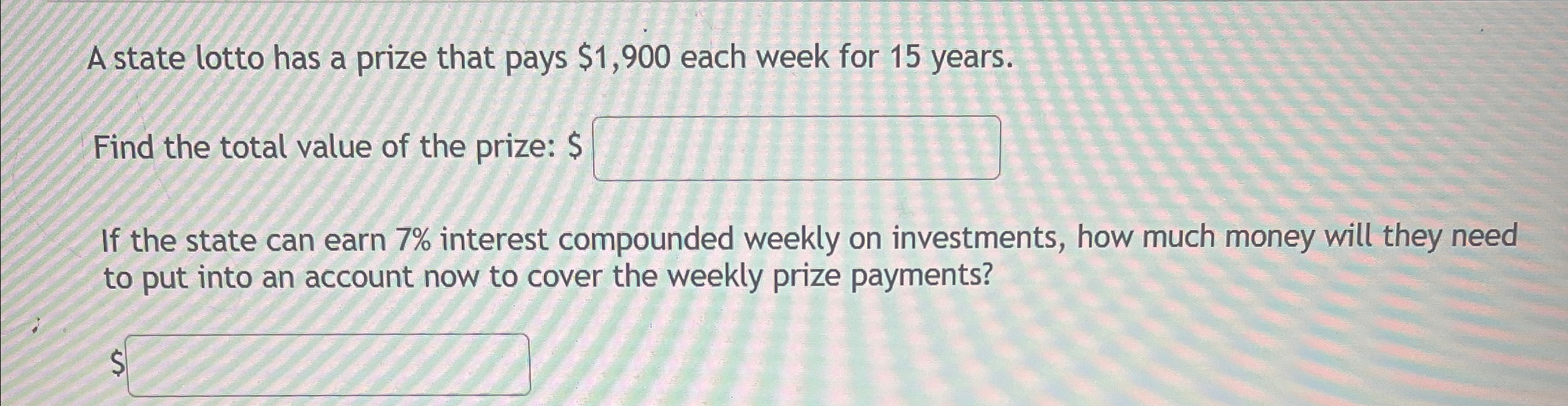 Solved A state lotto has a prize that pays $1,900 ﻿each week | Chegg.com