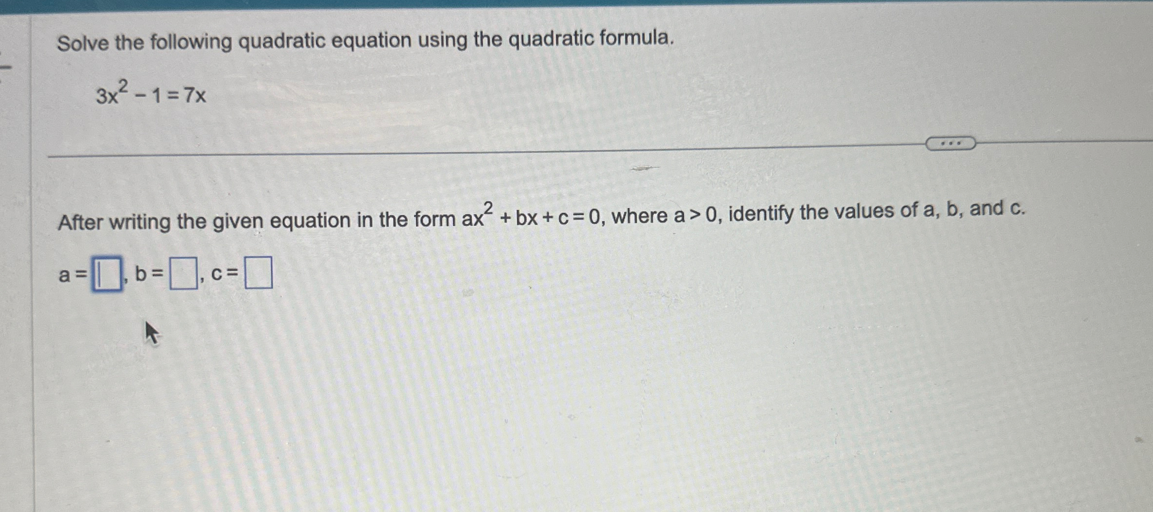 Solved Solve the following quadratic equation using the | Chegg.com