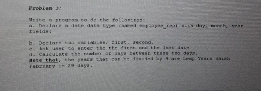 Solved Problem 3: Write a program to do the followings: a. | Chegg.com