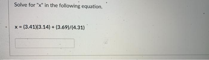 Solved Solve for "x" in the following equation. x = | Chegg.com