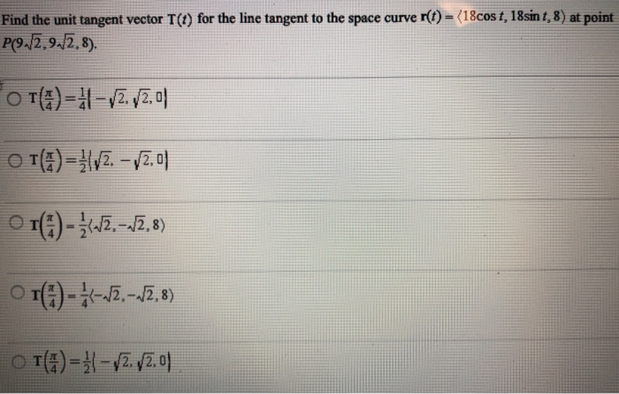 Solved Find the unit tangent vector for the line tangent to | Chegg.com