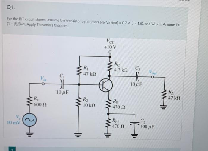 Solved Q1. For the BJT circuit shown, assume the transistor | Chegg.com