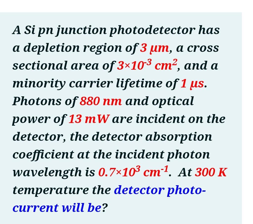 Solved A Si pn junction photodetector has a depletion region
