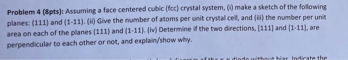 Solved Problem 4 (8pts): Assuming a face centered cubic | Chegg.com