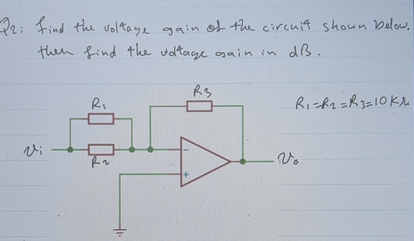 Solved Q2: find the voltage gain of the circuit shown below. | Chegg.com