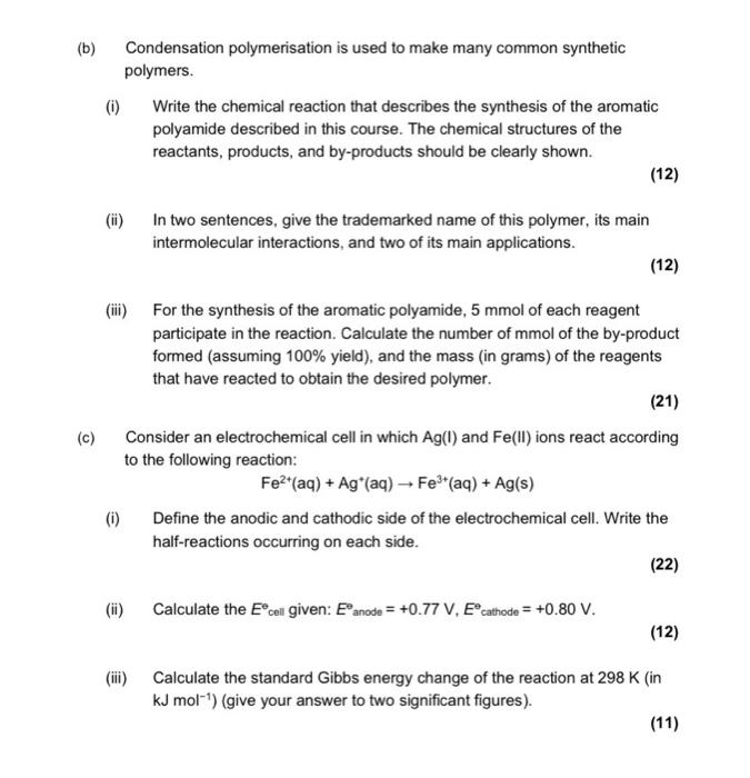 Solved (b) (c) (i) Condensation polymerisation is used to | Chegg.com