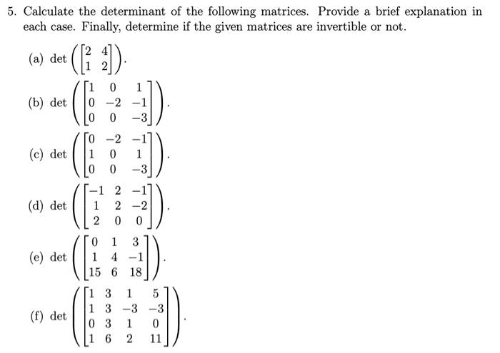 Solved 5. Calculate The Determinant Of The Following | Chegg.com