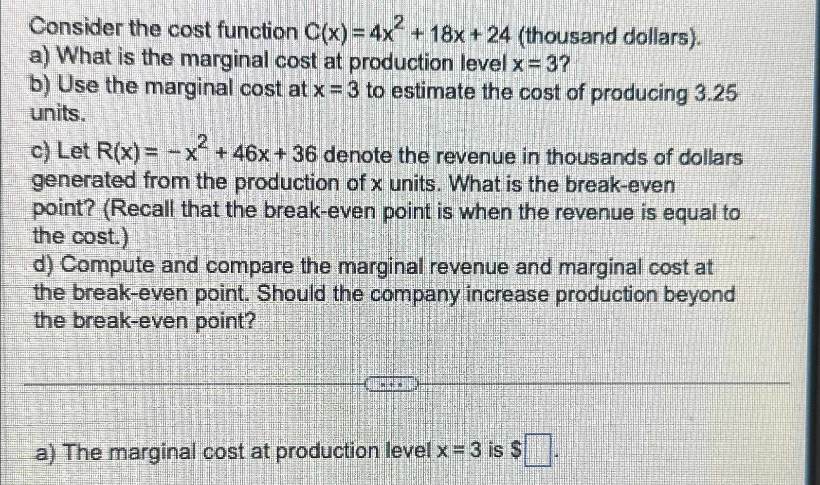 Solved Consider the cost function C(x)=4x2+18x+24 (thousand | Chegg.com