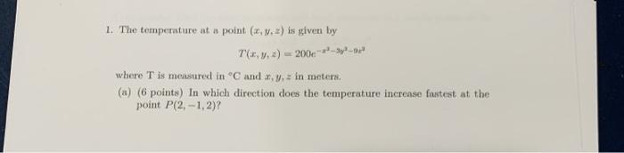 Solved -- 1. The temperature at a point (7.2) is given by T. | Chegg.com