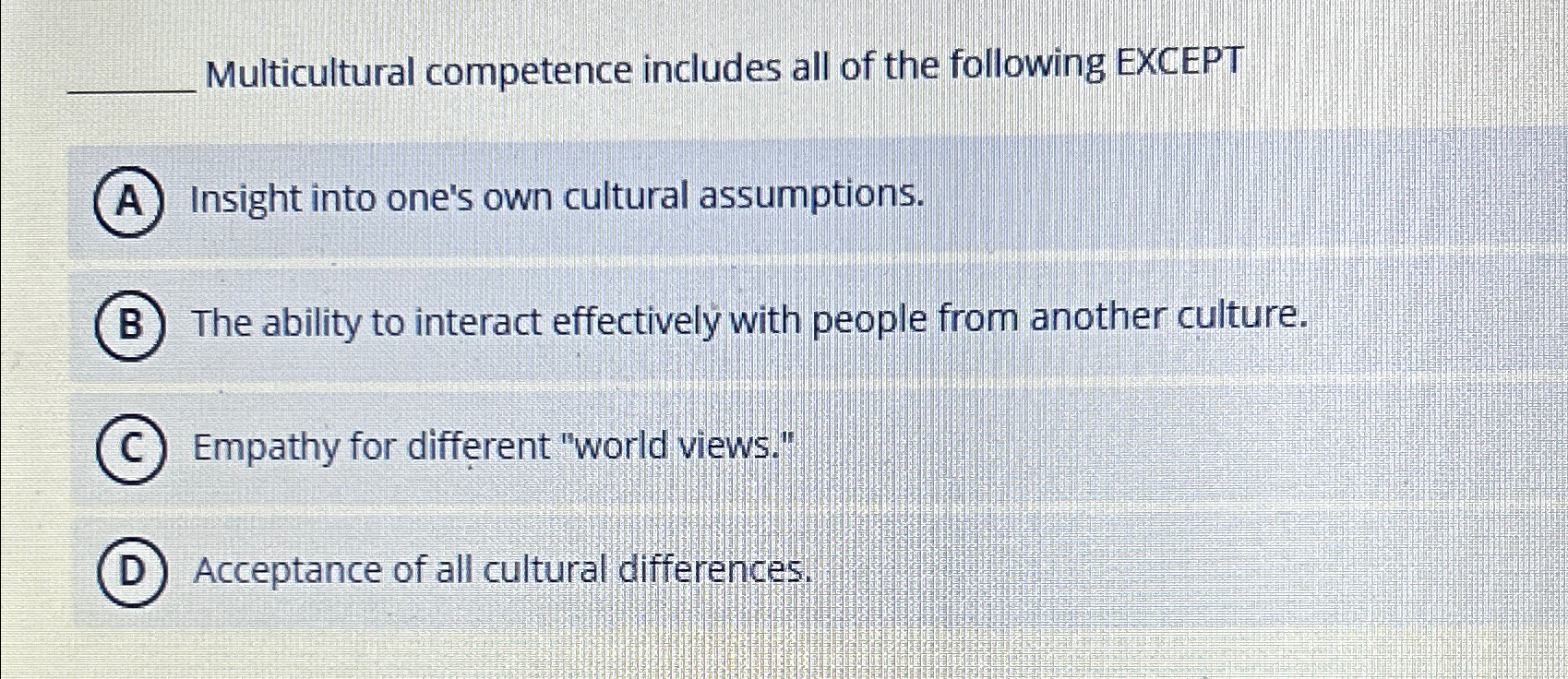Solved Multicultural competence includes all of the | Chegg.com