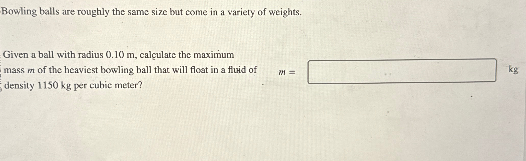 Solved Bowling balls are roughly the same size but come in a | Chegg.com