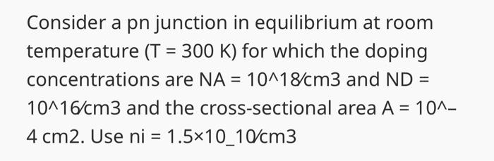 Solved Consider a pn junction in equilibrium at room | Chegg.com