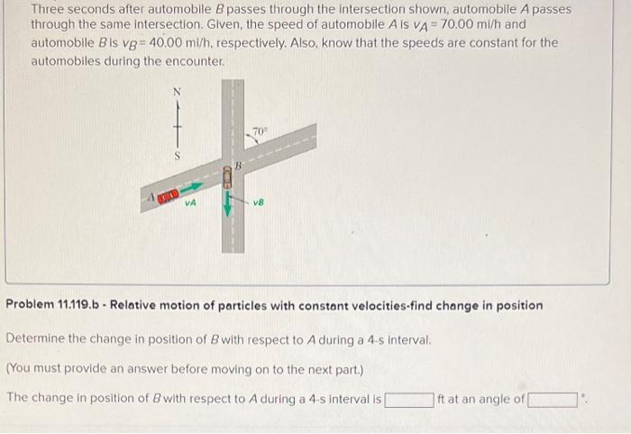 Solved Three Seconds After Automobile B Passes Through The | Chegg.com