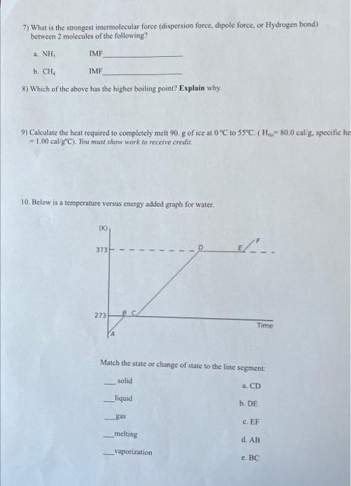 Solved 7) What is the strongest intermolecular force | Chegg.com