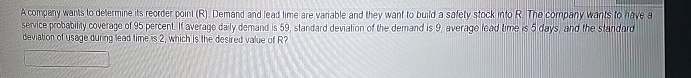 Solved A company wants to delermine its reorder point (R). | Chegg.com